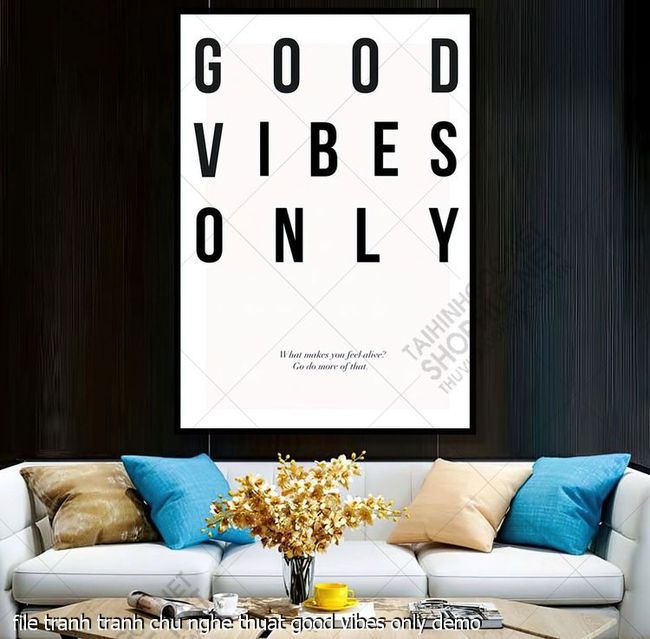 file tranh tranh chu nghe thuat good vibes only